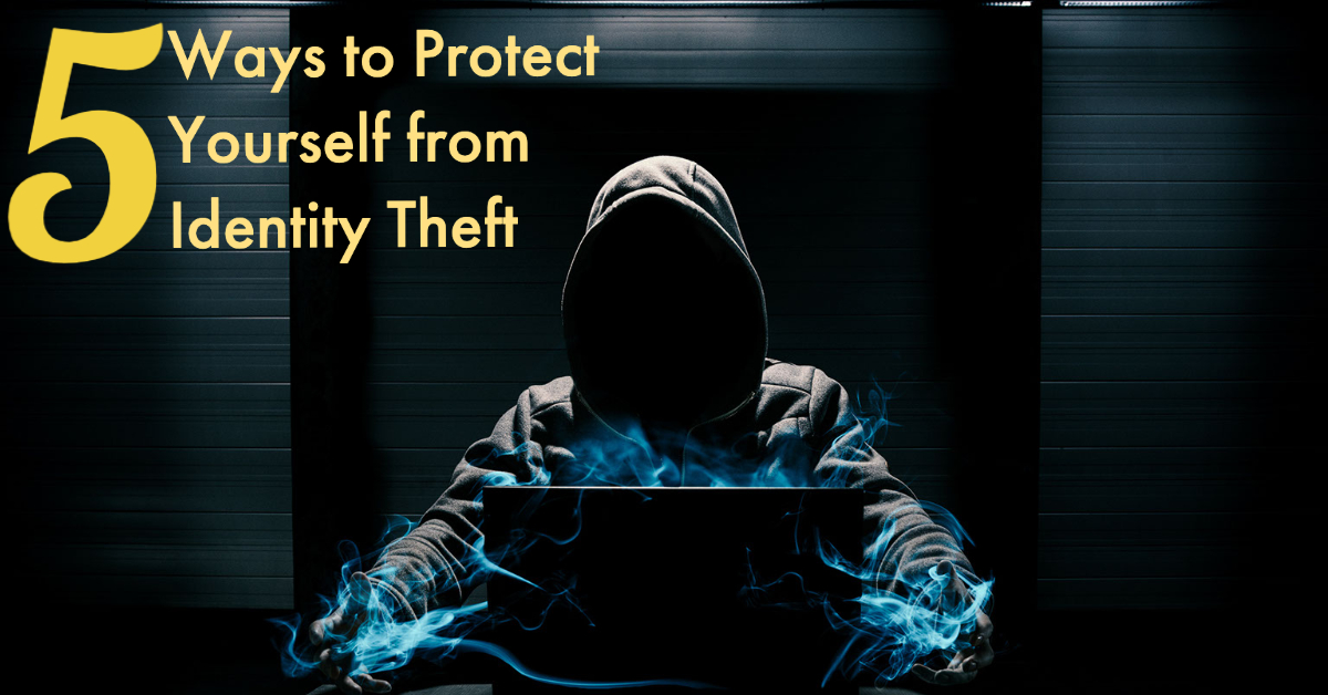 5 Ways to Protect Yourself from Identity Theft