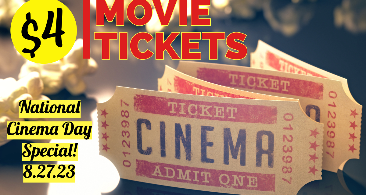 $4 Movie Tickets on National Cinema Day