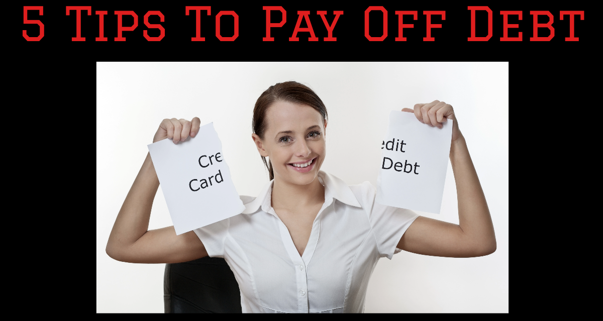 5 Tips to Pay Off Debt