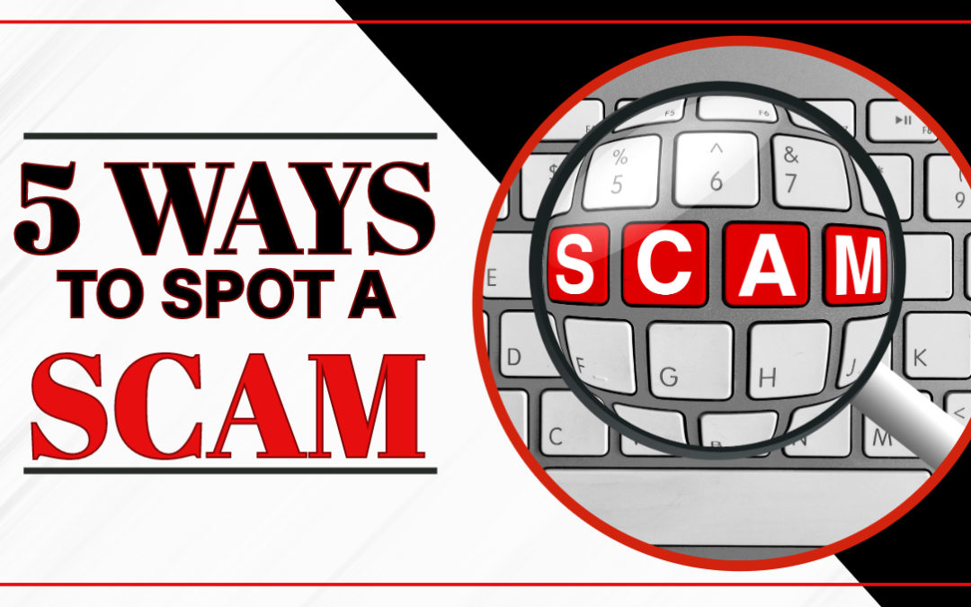 5 Ways to Spot a Scam