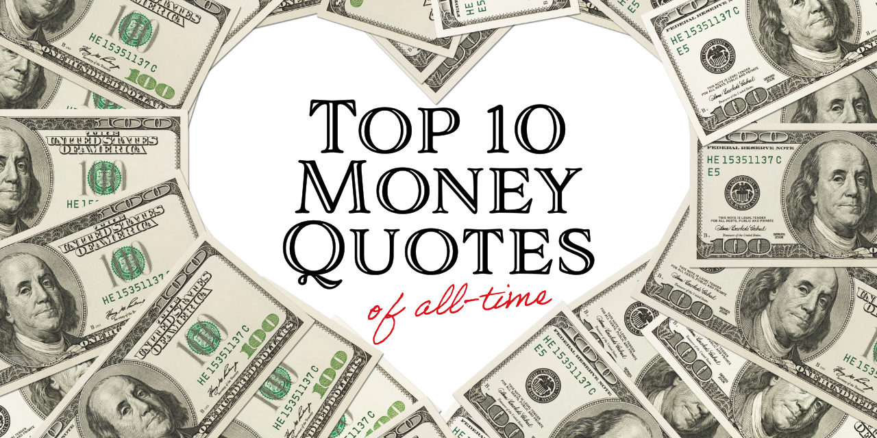 Top 10 Money Quotes from Billionaires & Famous People