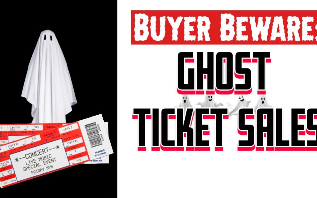 Ticket Buyers Beware: Ghost Tickets