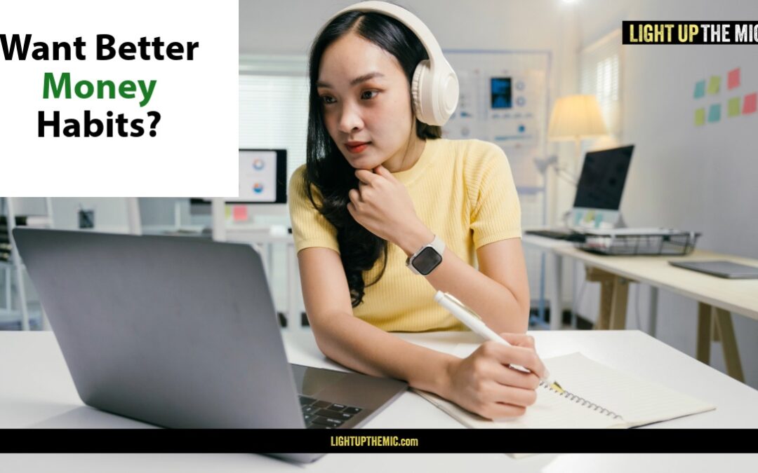 Want Better Money Habits? How to Save More, Spend Less, and Pay Off Debt