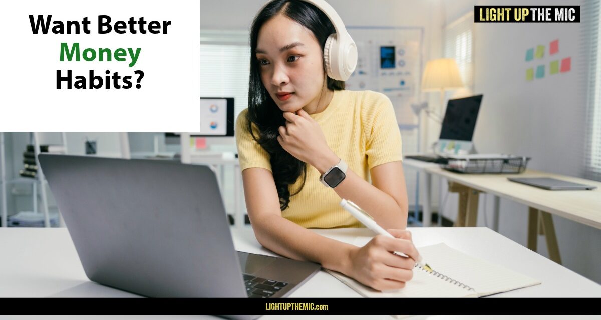 Want Better Money Habits? How to Save More, Spend Less, and Pay Off Debt